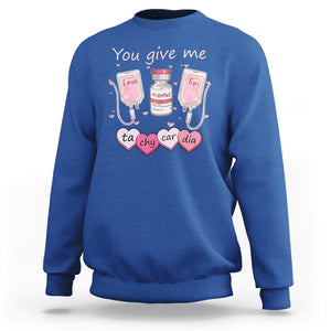 Valentine's Day Sweatshirt You Give Me Tachycardia ICU Nurse Life TS09 Royal Blue Printyourwear