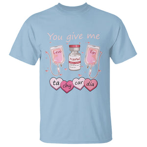 Valentine's Day T Shirt You Give Me Tachycardia ICU Nurse Life TS09 Light Blue Printyourwear