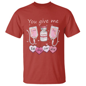 Valentine's Day T Shirt You Give Me Tachycardia ICU Nurse Life TS09 Red Printyourwear