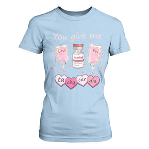 Valentine's Day T Shirt For Women You Give Me Tachycardia ICU Nurse Life TS09 Light Blue Print Your Wear