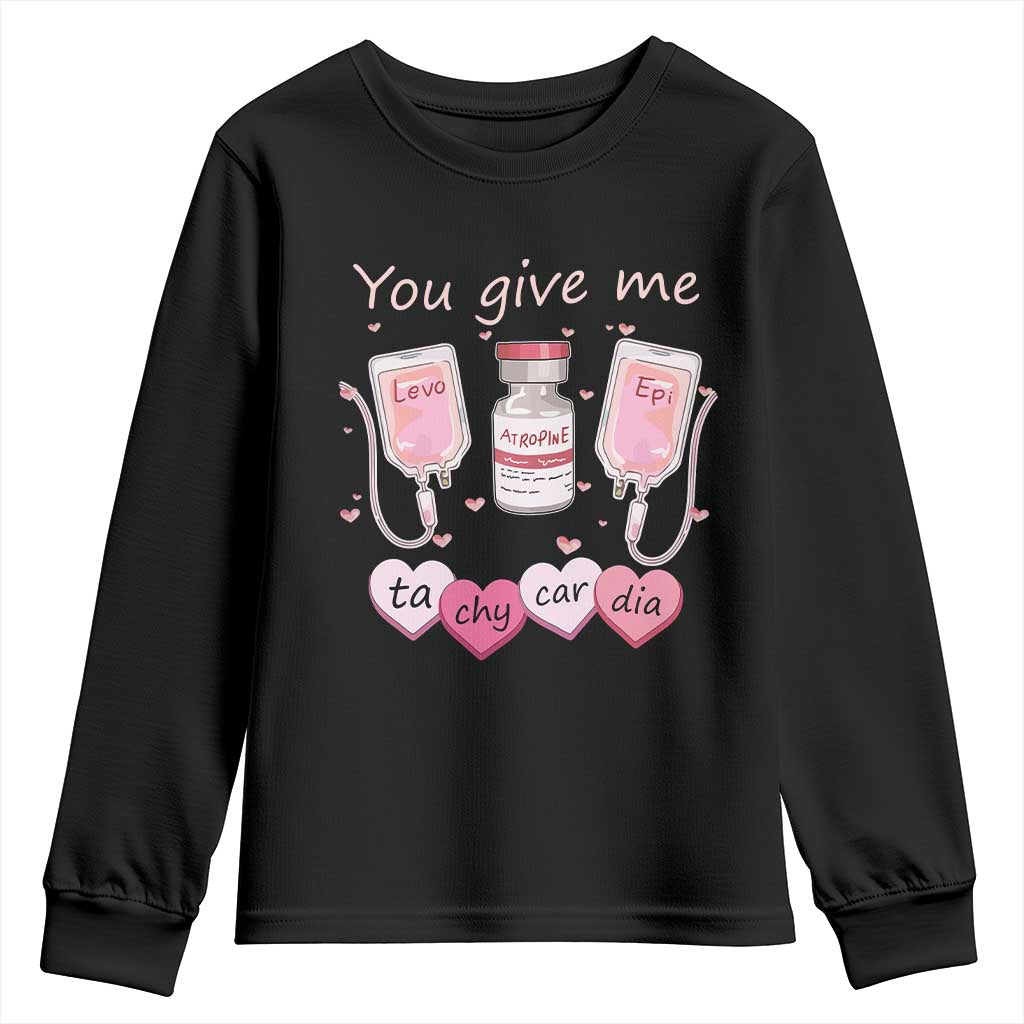 Valentine's Day Youth Sweatshirt You Give Me Tachycardia ICU Nurse Life TS09 Black Print Your Wear