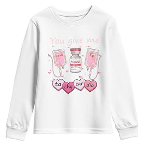 Valentine's Day Youth Sweatshirt You Give Me Tachycardia ICU Nurse Life TS09 White Print Your Wear