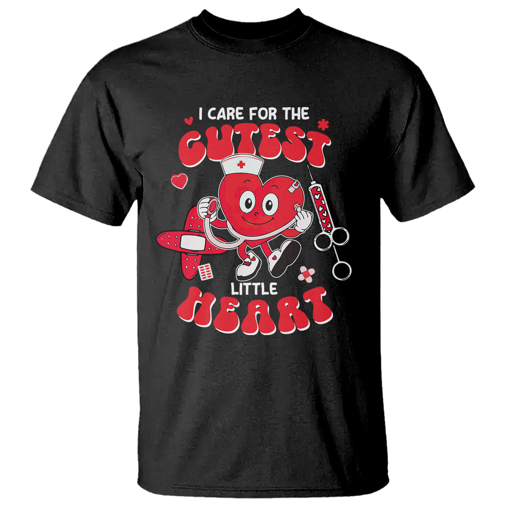 Valentine's Day T Shirt I Care For Cutest Little Hearts Nurse Life TS09 Black Printyourwear