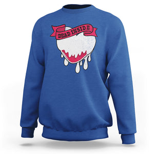 Valentine's Day Sweatshirt Dead Inside Melting Heart Goth TS09 Royal Blue Printyourwear