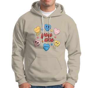 You Are Loved Worthy Enough Candy Heart Valentine's Day Hoodie TS09 Sand Printyourwear