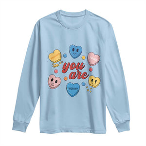 You Are Loved Worthy Enough Candy Heart Valentine's Day Long Sleeve Shirt TS09 Light Blue Print Your Wear