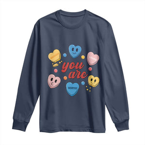 You Are Loved Worthy Enough Candy Heart Valentine's Day Long Sleeve Shirt TS09 Navy Print Your Wear