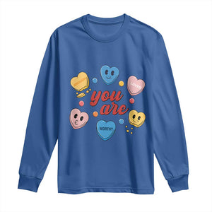 You Are Loved Worthy Enough Candy Heart Valentine's Day Long Sleeve Shirt TS09 Royal Blue Print Your Wear