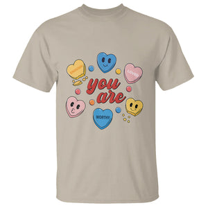 You Are Loved Worthy Enough Candy Heart Valentine's Day T Shirt TS09 Sand Printyourwear