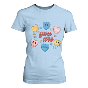 You Are Loved Worthy Enough Candy Heart Valentine's Day T Shirt For Women TS09 Light Blue Print Your Wear