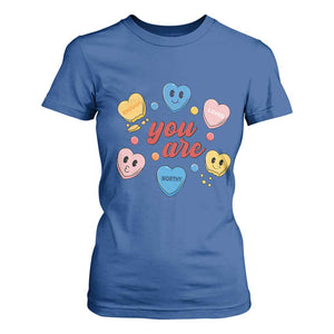 You Are Loved Worthy Enough Candy Heart Valentine's Day T Shirt For Women TS09 Royal Blue Print Your Wear