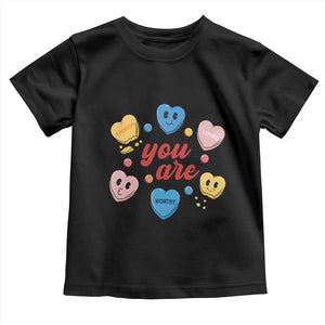 You Are Loved Worthy Enough Candy Heart Valentine's Day Toddler T Shirt TS09 Black Print Your Wear