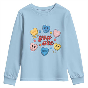 You Are Loved Worthy Enough Candy Heart Valentine's Day Youth Sweatshirt TS09 Light Blue Print Your Wear