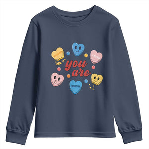 You Are Loved Worthy Enough Candy Heart Valentine's Day Youth Sweatshirt TS09 Navy Print Your Wear