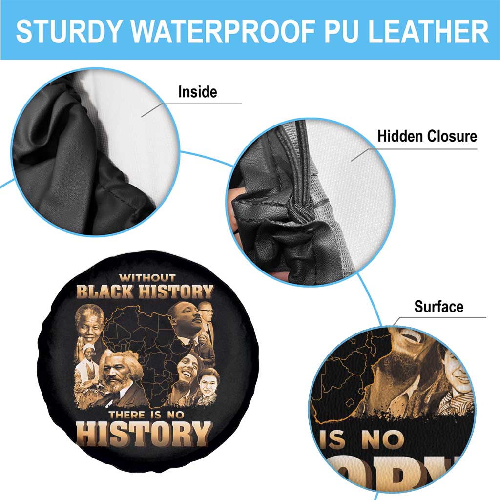 African Pride Spare Tire Cover Without Black History There Is No History TS09 Print Your Wear