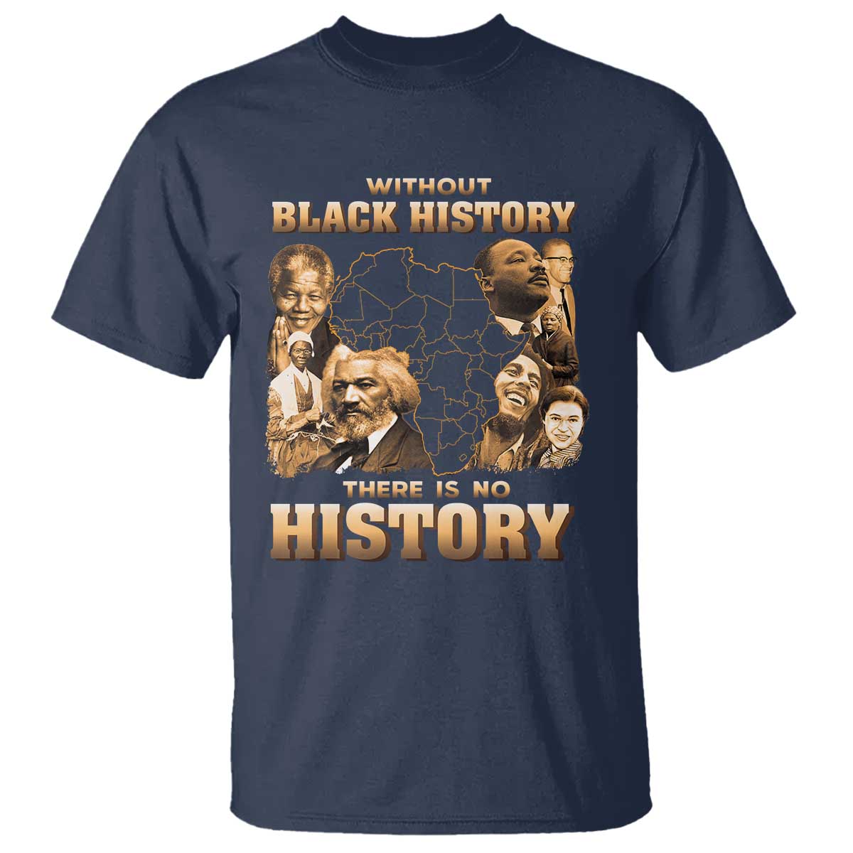 African Pride T Shirt - Without Black History There Is No History Heritage Tribute Tee TS09 Navy Print Your Wear