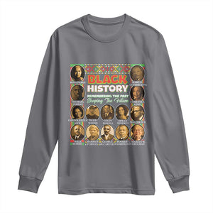 Black History Long Sleeve Shirt Remembering The Past Shaping The Future TS09 Charcoal Print Your Wear