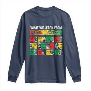 What We Learn From Black History Long Sleeve Shirt TS09 Navy Print Your Wear