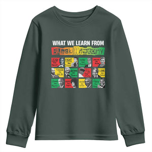 What We Learn From Black History Youth Sweatshirt TS09 Dark Forest Green Print Your Wear