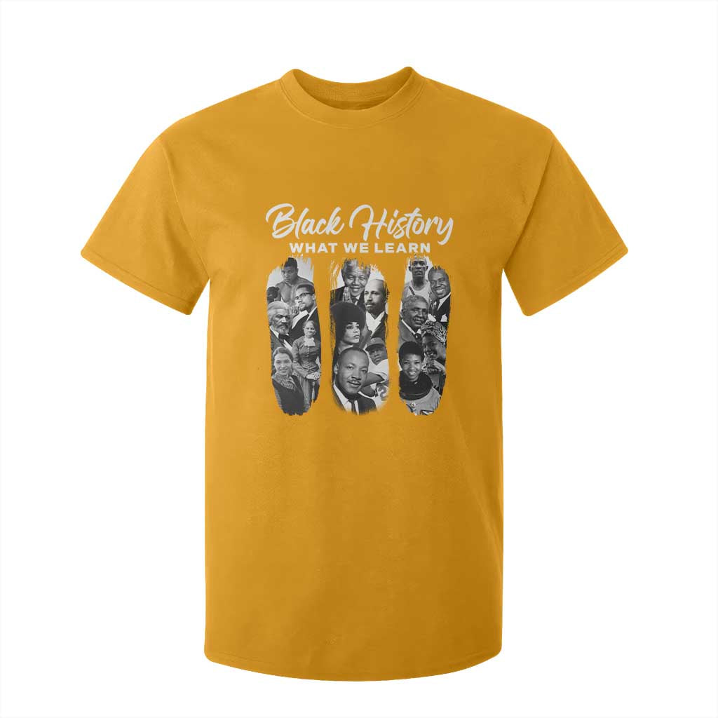 What We Learn From Black History T Shirt For Kid Martin Malcolm Harriet Angela Rosa Frederick TS09 Gold Print Your Wear