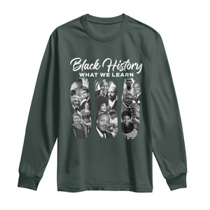 What We Learn From Black History Long Sleeve Shirt Martin Malcolm Harriet Angela Rosa Frederick TS09 Dark Forest Green Print Your Wear