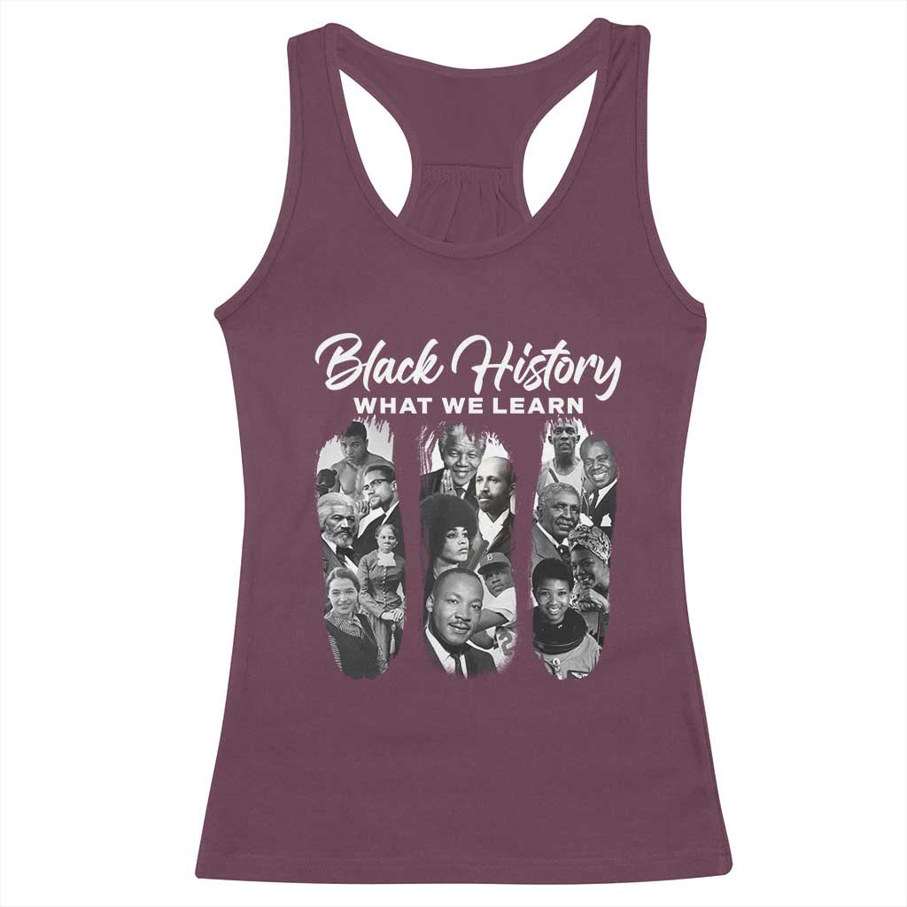 What We Learn From Black History Racerback Tank Top Martin Malcolm Harriet Angela Rosa Frederick TS09 Maroon Print Your Wear