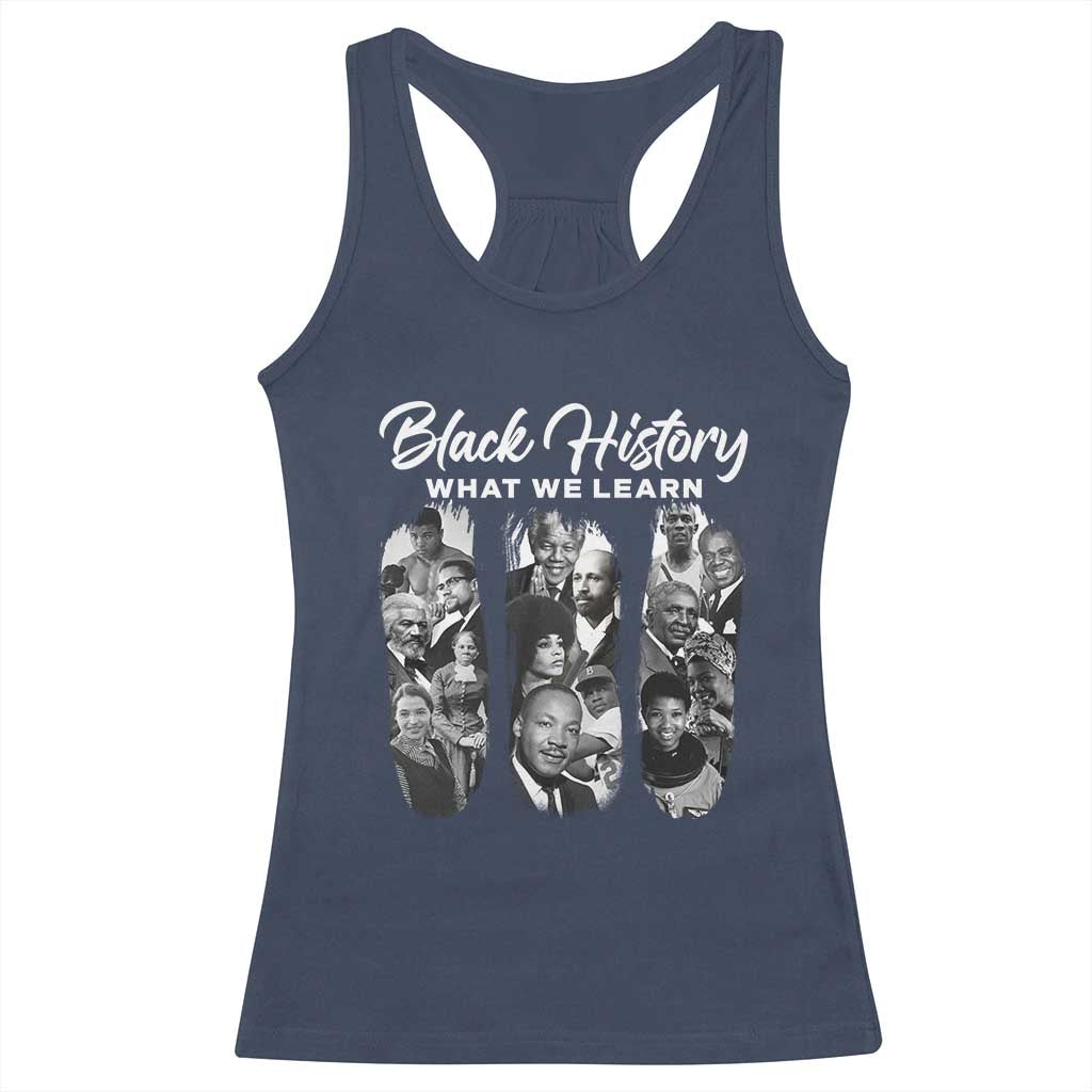 What We Learn From Black History Racerback Tank Top Martin Malcolm Harriet Angela Rosa Frederick TS09 Navy Print Your Wear