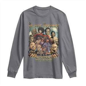 Black History Long Sleeve Shirt Remembering Our Legends Martin Malcolm Harriet Rosa Frederick TS09 Charcoal Print Your Wear