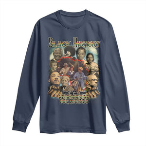 Black History Long Sleeve Shirt Remembering Our Legends Martin Malcolm Harriet Rosa Frederick TS09 Navy Print Your Wear