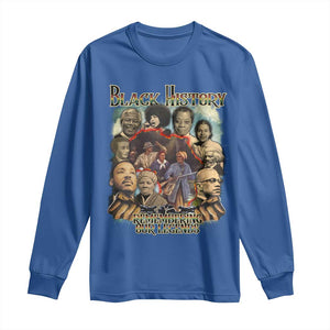 Black History Long Sleeve Shirt Remembering Our Legends Martin Malcolm Harriet Rosa Frederick TS09 Royal Blue Print Your Wear