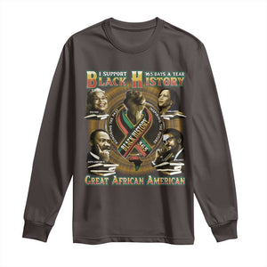 Support Black History 365 Days A Year Long Sleeve Shirt Martin MLK Malcolm X Kamala Harris Rosa Parks TS09 Dark Chocolate Print Your Wear