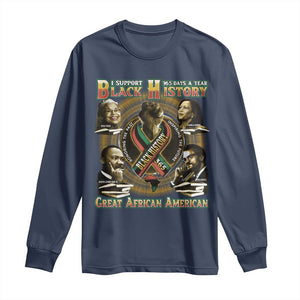 Support Black History 365 Days A Year Long Sleeve Shirt Martin MLK Malcolm X Kamala Harris Rosa Parks TS09 Navy Print Your Wear