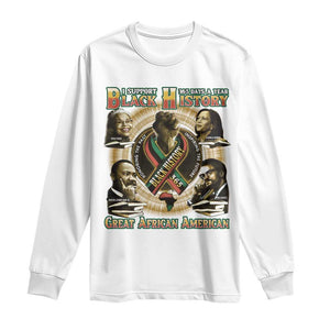 Support Black History 365 Days A Year Long Sleeve Shirt Martin MLK Malcolm X Kamala Harris Rosa Parks TS09 White Print Your Wear