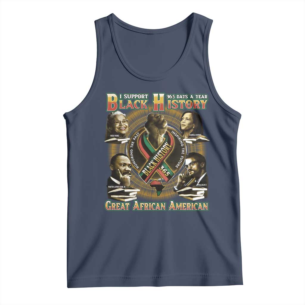 Support Black History 365 Days A Year Tank Top Martin MLK Malcolm X Kamala Harris Rosa Parks TS09 Navy Print Your Wear