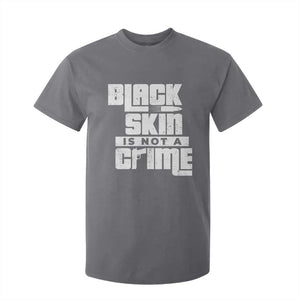 Black Skin Is Not A Crime T Shirt For Kid TS09 Charcoal Print Your Wear