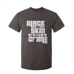 Black Skin Is Not A Crime T Shirt For Kid TS09 Dark Chocolate Print Your Wear