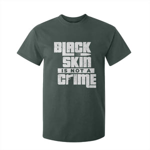 Black Skin Is Not A Crime T Shirt For Kid TS09 Dark Forest Green Print Your Wear