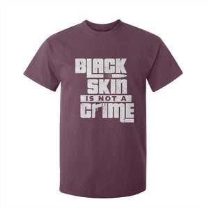 Black Skin Is Not A Crime T Shirt For Kid TS09 Maroon Print Your Wear