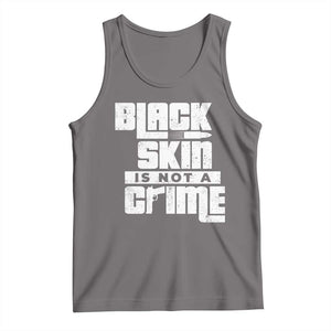 Black Skin Is Not A Crime Tank Top TS09 Deep Heather Print Your Wear