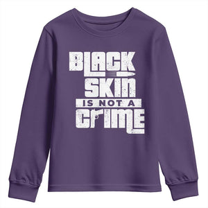 Black Skin Is Not A Crime Youth Sweatshirt TS09 Purple Print Your Wear
