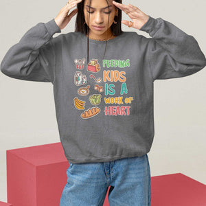 Lunch Lady Sweatshirt Feeding Kids Is A Work of Heart TS09 Charcoal Print Your Wear