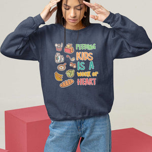 Lunch Lady Sweatshirt Feeding Kids Is A Work of Heart TS09 Navy Print Your Wear