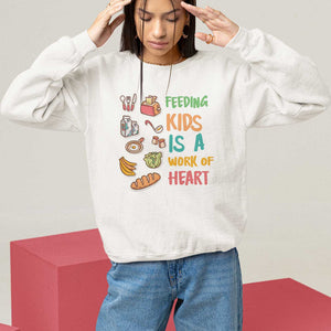 Lunch Lady Sweatshirt Feeding Kids Is A Work of Heart TS09 White Print Your Wear