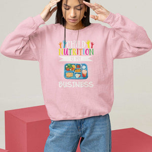 Lunch Lady Sweatshirt Child Nutrition Is My Business TS09 Light Pink Print Your Wear