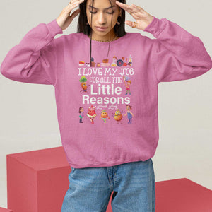 Lunch Lady Sweatshirt I Love My Job For All The Little Reasons TS09 Azalea Print Your Wear