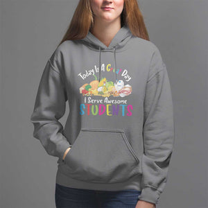 Lunch Lady Hoodie Today Is A Great Day I Serve Awesome Students TS09 Charcoal Print Your Wear