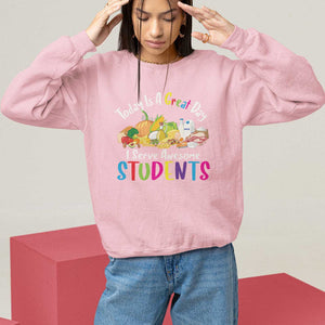 Lunch Lady Sweatshirt Today Is A Great Day I Serve Awesome Students TS09 Light Pink Print Your Wear