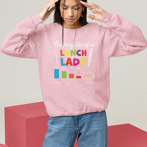 Funny Battery Life Of A Lunch Lady Sweatshirt TS09 Light Pink Print Your Wear