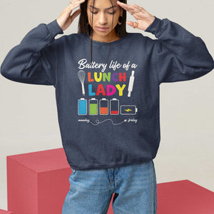 Funny Battery Life Of A Lunch Lady Sweatshirt TS09 Navy Print Your Wear