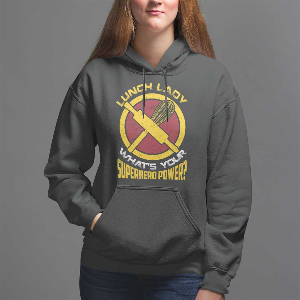 Funny Lunch Lady What's Your Superhero Power Hoodie TS09 Black Print Your Wear